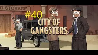 City of Gangsters Season 2! (Episode 40: Fading Hope)