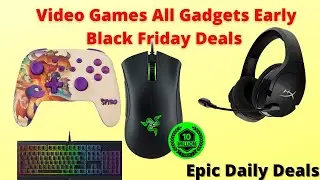 Video Games All Gadgets Early Black Friday deals   Epic Daily Deals