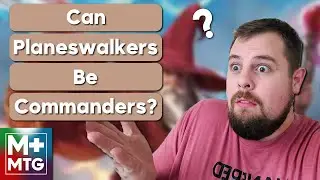 Can Planeswalkers be Commanders? ┃ Magic the Gathering ┃ Magic for Beginners