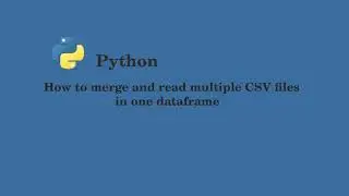 How to combine and read multiple CSV files in python | Reading multiple files | python for beginners