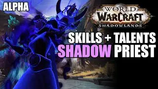 👻ALPHA: SHADOW PRIEST SKILLS + TALENTS | SPRIEST | ALPHA SHADOWLANDS
