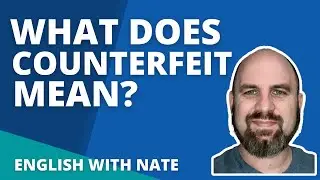 What does counterfeit mean? How to pronounce counterfeit?  (Learn English With Me)