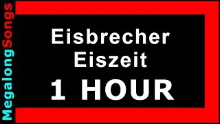 Eisbrecher - Eiszeit 🔴 [1 HOUR] ✔️