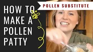 Making a Pollen Patty