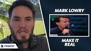 Билл и Глория Гейтер - Make It Real [Live] ft. Марк Лоури | Реакция Кристиана