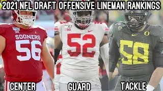 2021 NFL Draft Offensive Lineman Rankings