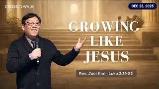 EM Crosswalk Sunday Worship | Rev. Joel Kim | 12.28.2025