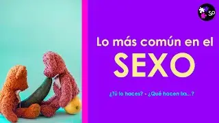 💋 Las pr&aacute;cticas sexuales m&aacute;s comunes entre heteros, gays y lesbianas 😱 | SexPlayers