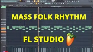 MASS FOLK RHYTHM  FL STUDIO