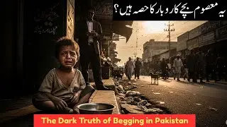 Beggar Mafia &ndash; The Ruthless Business of Fake Misery in Pakistan.