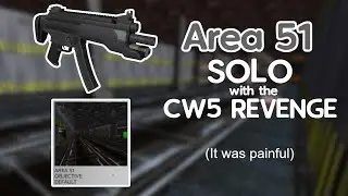 Area 51 SOLO with the CW5's Revenge || Reinfected Roblox