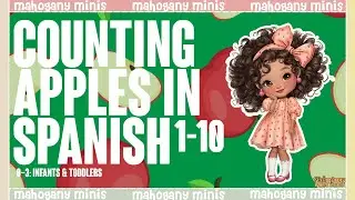 Count Apples 1-10 in Spanish! 🍎 Fun Bilingual Nursery Rhyme for Toddlers | Mahogany Matters