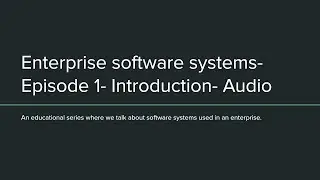 Business system analysis- an Educational series- Introduction(Audio)