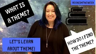 Let's Learn About Theme: What is it? How do I find it?