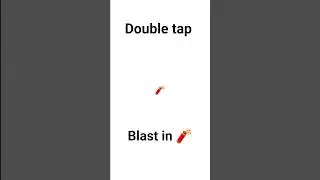 double tap to blast in 🧨