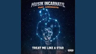Treat me like a star (feat. Leekgusto)