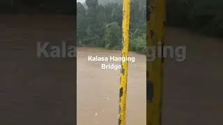 Kalasa hanging bridge #kalasa #bridge #hangingbridge #rain