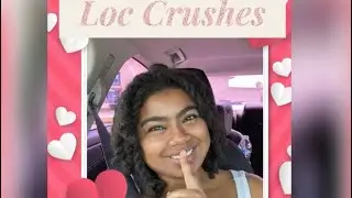My Loc Crushes || Loc Goals