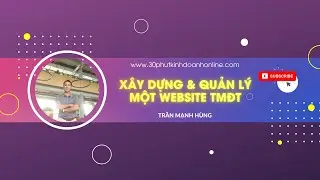TMĐT: X&acirc;y dựng v&agrave; quản l&yacute; một Website thương mại điện tử-Building and Managing an E-commerce Website