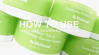 Способ применения | Защитный крем с зеленым чаем и керамидами от Wishtrend [Eng] 💚