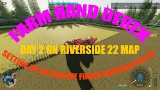 FS22 Riverside22  Finish Merging Fields Starting Missions And Setting Up Courseplay And autodrive