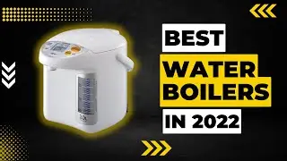 Best Water Boilers in 2023