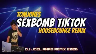 SEXBOMB Tiktok - Tom Jones ( Dance Remix ) DjJoel Anas New Trend 2026