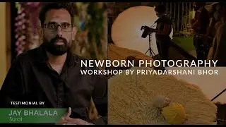 Newborn Photography Workshop | Testimonial by Jay Bhalala | THE KIDS PHOTOS