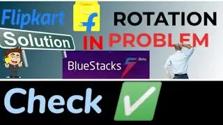Flipkart app rotation problem in BLUESTACK 5 ll SOLUTION ll   ll TS ll