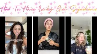Become the Luckiest Girl Alive ✨ Lucky Girl Syndrome TikTok Compilation