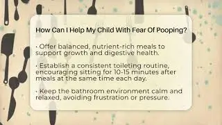 How Can I Help My Child With Fear Of Pooping? - Child Nutrition Essentials