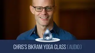 Chris's Bikram Yoga class