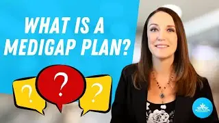 Что такое Medigap и что покрывают планы Medigap?
