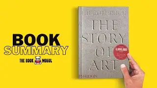 The Story of Art by E H  Gombrich Book Summary