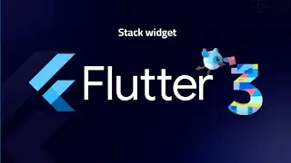 17 - Stack widget