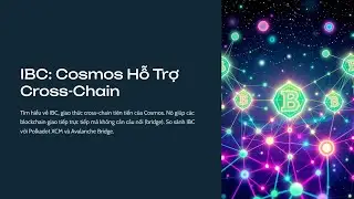 IBC (Inter-Blockchain Communication) &ndash; C&aacute;ch Cosmos Hỗ Trợ Cross-Chain M&agrave; Kh&ocirc;ng Cần Bridge