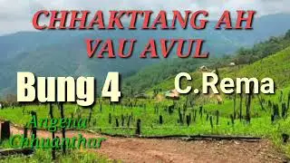 CHHAKTIANG AH VAU AVUL 4. by- C.Rema