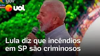 Crise clim&aacute;tica: Lula diz que inc&ecirc;ndios em S&atilde;o Paulo s&atilde;o criminosos: 'Fogo para destruir o pa&iacute;s'