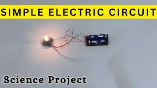 How To Make a Simple Electric Circuit | Science Project for School Exhibition | Simple Circuit Model