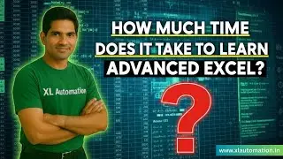 How Much Time Does it Take to Learn Advanced Excel | Excel Sikhne Me Kitna Time Lagta Hai