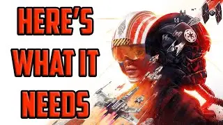 Star Wars Squadrons MUST Do This To Be Good