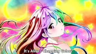 {503.2} Nightcore (It's Alive) - Changing Colors (with lyrics)