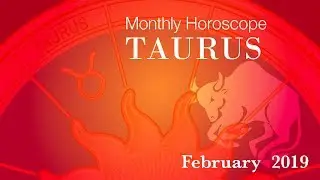 Taurus Horoscope | February Monthly Horoscopes 2019 | Preview