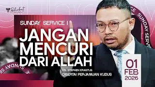 JANGAN MENCURI DARI ALLAH | Ps. Stephen Erastus | SS I - 01 Februari 2026 | 09.00 WIB