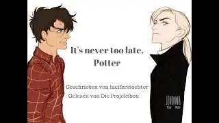 It's never too late, Potter -  Kapitel 24