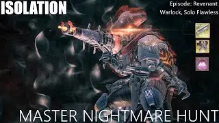 Solo Master Nightmare Hunt - Isolation: Warlock, Episode Revenant