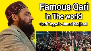 Qari Tayyab Jamal Majhari# famous Qari in the world#Tilawat e Quran#program assam 2024