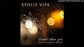 New Gen Italo Disco-Etolie Vipe - Better than you (Mirko Hirsch Remix) (2016)