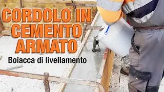 Cordolo in cemento armato: colata di boiacca di livellamento