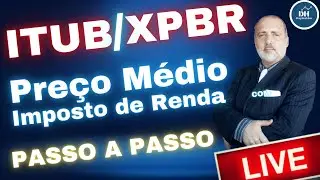 BDR XP e A&ccedil;&otilde;es Ita&uacute; Pre&ccedil;o m&eacute;dio e Imposto de Renda